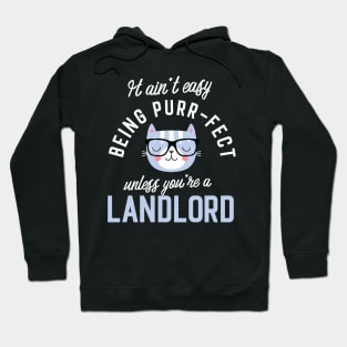 Landlord Cat Lover Gifts - It ain't easy being Purr Fect Hoodie